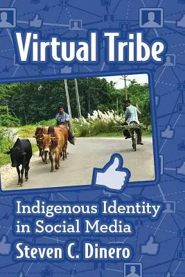 Virtuální kmen: Domorodá identita v sociálních médiích - Virtual Tribe: Indigenous Identity in Social Media