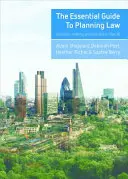 Základní průvodce územním plánováním: Rozhodování a praxe ve Spojeném království - The Essential Guide to Planning Law: Decision-Making and Practice in the UK