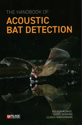 Příručka akustické detekce netopýrů - The Handbook of Acoustic Bat Detection
