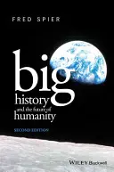 Velké dějiny a budoucnost lidstva - Big History and the Future of Humanity