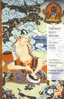 Velcí mistři Kagjü: Zlatá linie Pokladnice - The Great Kagyu Masters: The Golden Lineage Treasury