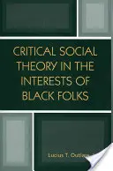 Kritická sociální teorie v zájmu černochů - Critical Social Theory in the Interests of Black Folks