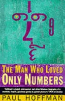 Muž, který miloval jen čísla - Příběh Paula Erdoese a hledání matematické pravdy - Man Who Loved Only Numbers - The Story of Paul Erdoes and the Search for Mathematical Truth
