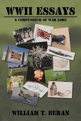 Eseje o druhé světové válce: Sborník válečných pověstí - WWII Essays: A Compendium of War Lore