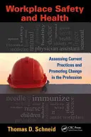 Bezpečnost a ochrana zdraví při práci: Hodnocení současných postupů a prosazování změn v profesi - Workplace Safety and Health: Assessing Current Practices and Promoting Change in the Profession