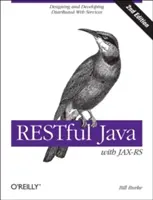 Restful Java s Jax-RS 2.0: Návrh a vývoj distribuovaných webových služeb - Restful Java with Jax-RS 2.0: Designing and Developing Distributed Web Services