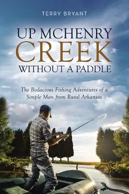 Proti proudu McHenry Creek bez pádla - Up McHenry Creek without a Paddle