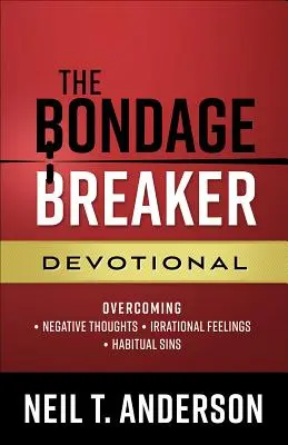 Devocionál The Bondage Breaker(r): Zlomení pout: Klíče ke svobodnému životu v Kristu - The Bondage Breaker(r) Devotional: The Keys to Living Free in Christ