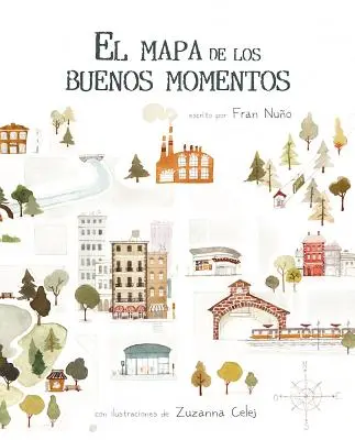 El Mapa de Los Buenos Momentos (Mapa dobrých vzpomínek) - El Mapa de Los Buenos Momentos (the Map of Good Memories)