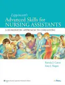 Lippincott Advanced Skills for Nursing Assistants: A Humanistic Approach to Caregiving [With CDROM]