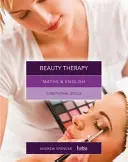 Matematika a angličtina pro kosmetiku - funkční dovednosti (Spencer Andrew (vyučuje na středních školách v Novém Jižním Walesu a Jižní Austrálii.)) - Maths & English for Beauty Therapy - Functional Skills (Spencer Andrew (teaches secondary education in New South Wales and South Australia.))