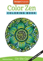 Barevné zenové omalovánky: Perfektně přenosné stránky - Color Zen Coloring Book: Perfectly Portable Pages