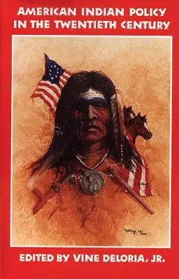 Americká indiánská politika ve dvacátém století: Smlouvy, dohody a úmluvy, 1775-1979 - American Indian Policy in the Twentieth Century: Treaties, Agreements, and Conventions, 1775-1979