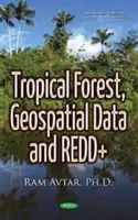 Tropické lesy, geoprostorová data a REDD+ - Tropical Forest, Geospatial Data & REDD+