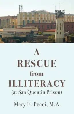 Záchrana před negramotností: (ve věznici San Quentin) - A Rescue from Illiteracy: (at San Quentin Prison)