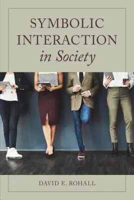 Symbolická interakce ve společnosti - Symbolic Interaction in Society