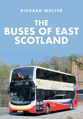 Autobusy východního Skotska - The Buses of East Scotland