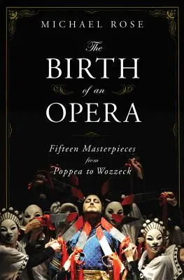 Zrození opery: Patnáct mistrovských děl od Poppey po Wozzecka - The Birth of an Opera: Fifteen Masterpieces from Poppea to Wozzeck