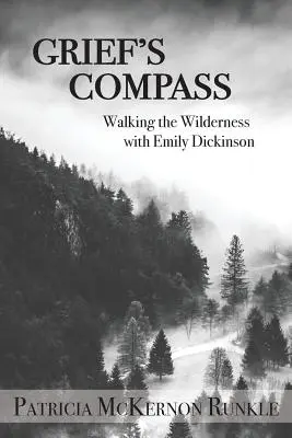 Smuteční kompas: Procházky divočinou s Emily Dickinsonovou - Grief's Compass: Walking the Wilderness with Emily Dickinson