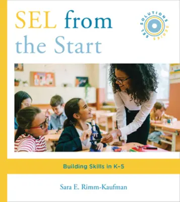 Sel od začátku: Budování dovedností v K-5 - Sel from the Start: Building Skills in K-5