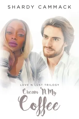 Cream 'N My Coffee: Kniha I - Cream 'N My Coffee: Book I
