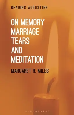 O paměti, manželství, slzách a meditaci - On Memory, Marriage, Tears, and Meditation