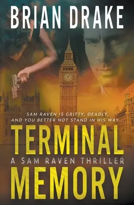 Terminální paměť: Thriller o Samu Ravenovi - Terminal Memory: A Sam Raven Thriller