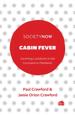 Cabin Fever: Přežít uzavření v době pandemie koronaviru - Cabin Fever: Surviving Lockdown in the Coronavirus Pandemic