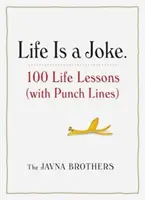 Život je vtip: 100 životních lekcí (s pointami) - Life Is a Joke: 100 Life Lessons (with Punch Lines)