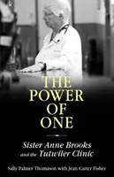 Síla jednoho: Sestra Anne Brooksová a Tutwilerova klinika - Power of One: Sister Anne Brooks and the Tutwiler Clinic