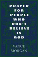 Modlitba pro lidi, kteří nevěří v Boha - Prayer for People Who Don't Believe in God