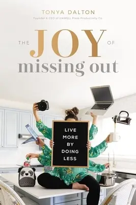 Radost ze zmeškaného: Žijte více tím, že budete dělat méně - The Joy of Missing Out: Live More by Doing Less