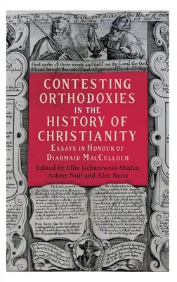 Sporné ortodoxie v dějinách křesťanství - Contesting Orthodoxies in the History of Christianity