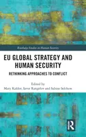 Globální strategie EU a lidská bezpečnost: Přehodnocení přístupů ke konfliktům - Eu Global Strategy and Human Security: Rethinking Approaches to Conflict