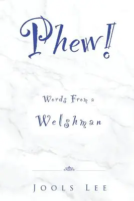 Uff! Slova Velšana - Phew! Words from a Welshman