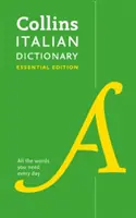 Italský základní slovník - Všechna slova, která potřebujete každý den - Italian Essential Dictionary - All the Words You Need, Every Day