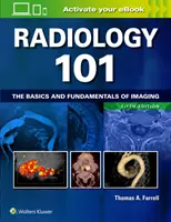 Radiologie 101: Základy a východiska zobrazování - Radiology 101: The Basics and Fundamentals of Imaging