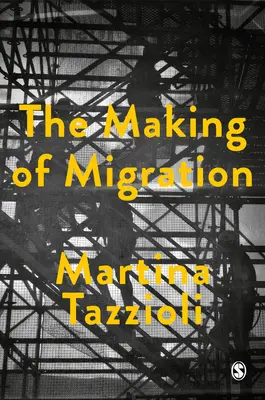 Vytváření migrace: Biopolitika mobility na evropských hranicích - The Making of Migration: The Biopolitics of Mobility at Europe's Borders