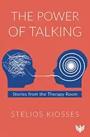 Síla mluvení: Příběhy z terapeutické místnosti - The Power of Talking: Stories from the Therapy Room
