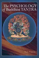 Psychologie buddhistické tantry - The Psychology of Buddhist Tantra