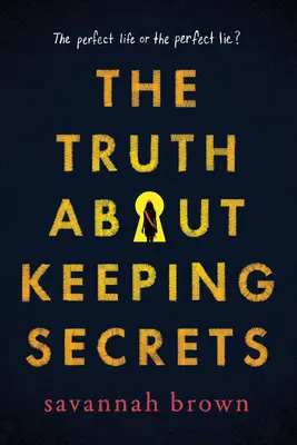 Pravda o uchovávání tajemství - The Truth about Keeping Secrets