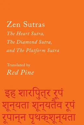 Tři zenové sútry: Zen Zenové sútry: překladů: Sútry srdce, Diamantové sútry a Platformové sútry - Three Zen Sutras: The Heart Sutra, the Diamond Sutra, and the Platform Sutra