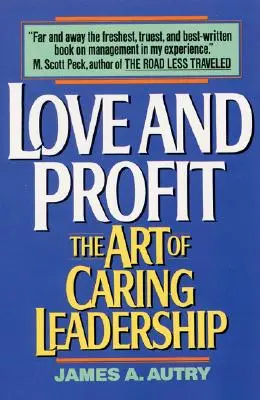 Láska a zisk: Umění pečujícího vedení - Love and Profit: The Art of Caring Leadership