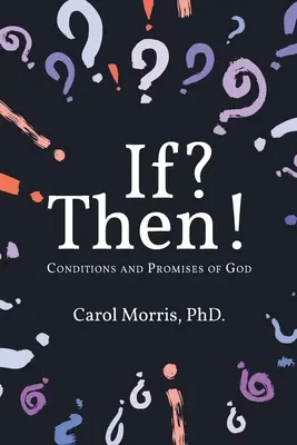 Kdyby? Pak!: Podmínky a Boží sliby - If? Then!: Conditions and Promises of God