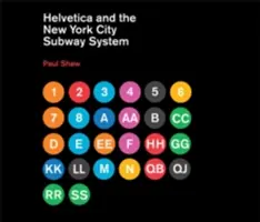 Helvetica a newyorské metro: (Možná) pravdivý příběh - Helvetica and the New York City Subway System: The True (Maybe) Story