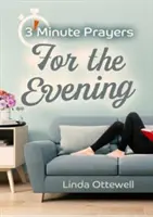 3 - Minutové modlitby na večer - 3 - Minute Prayers For The Evening