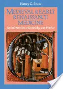Středověká a raně renesanční medicína: Úvod do poznání a praxe - Medieval and Early Renaissance Medicine: An Introduction to Knowledge and Practice