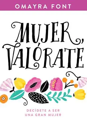 Mujer, Valrate: , Valrate: Decdete a Ser Una Gran Mujer - Mujer, Valrate: Decdete a Ser Una Gran Mujer