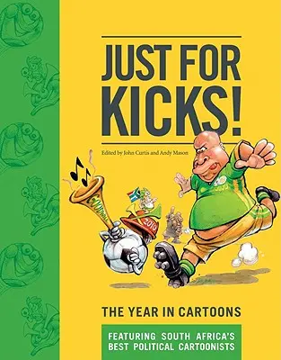 Just for Kicks: Rok v karikaturách - Just for Kicks: The Year in Cartoons