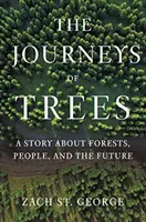 Cesty stromů: Příběh o lesích, lidech a budoucnosti - The Journeys of Trees: A Story about Forests, People, and the Future